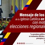 Obispos colombianos piden grandeza polÃ­tica a candidatos y participaciÃ³n con conciencia a electores para los comicios del 29 de octubre